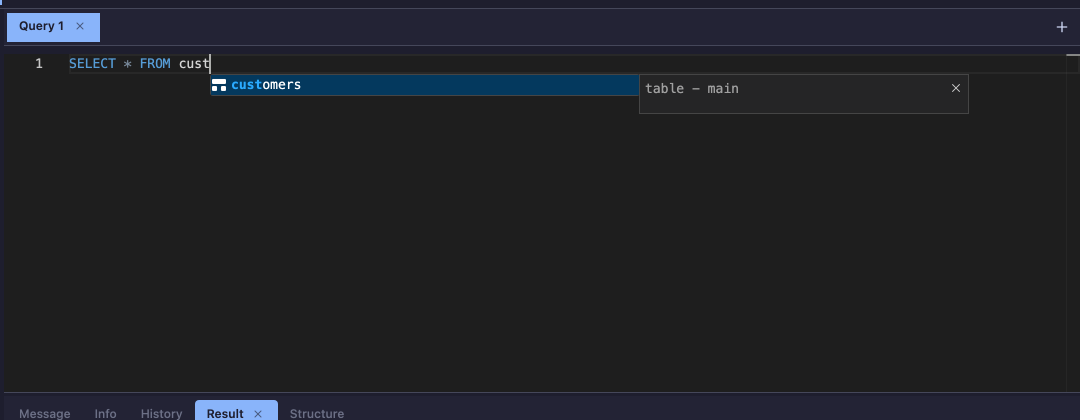 Completion from the live schema, with the dialect's keywords.
